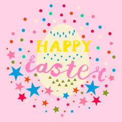 Colorful cute Happy Easter postcard with lettering, egg, stars, dots, triangles in a circle composition. Vector illustration.