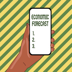 Handwriting text Economic Forecast. Conceptual photo Process of making predictions about the economy condition Closeup of Smartphone Device Held in Hand with Empty Screen and Text Space