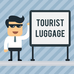 Writing note showing Tourist Luggage. Business concept for big bag that contains everything one needs for traveling Office Worker Sunglass Blank Whiteboard Meeting Presentation