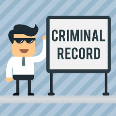 Writing note showing Criminal Record. Business concept for profile of a demonstrating criminal history with details Office Worker Sunglass Blank Whiteboard Meeting Presentation