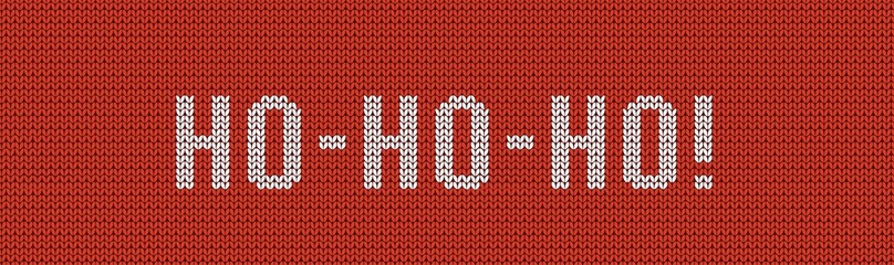 Knitting HO-HO-HO banner. New Year's background.  Santa Claus, ho, ho, ho. Seamless Christmas pattern. Vector illustration.