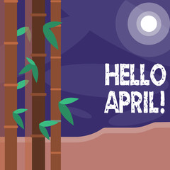 Fototapeta premium Word writing text Hello April. Business photo showcasing welcoming fourth month of year usually considered spring Colorful Sets of Leafy Bamboo on Left Side and Moon or Sun with Round Beam