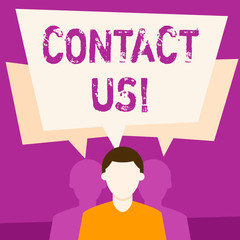 Text sign showing Contact Us. Business photo showcasing individuals private or demonstratingal information demonstrating Faceless Man has Two Shadows Each has Their Own Speech Bubble Overlapping