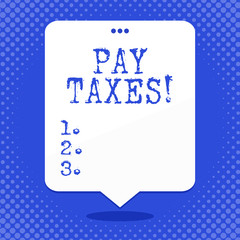 Word writing text Pay Taxes. Business photo showcasing amount of money that you have to give to government in time Blank Space White Speech Balloon Floating with Three Punched Holes on Top