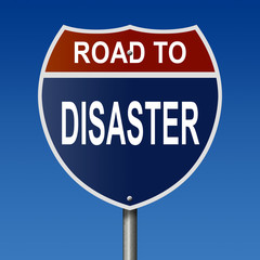 Highway sign Road to Disaster