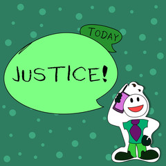 Writing note showing Justice. Business concept for Quality of being just impartial or fair Administration of law rules Man in Necktie Holding Smartphone to Head in Sticker Style