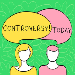 Conceptual hand writing showing Controversy. Concept meaning Disagreement or Argument about something important to showing Faces of Male and Female Colorful Speech Bubble Overlaying