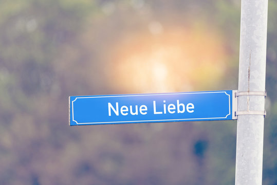 Ein Schild f&uuml;r die Stra0e mit dem Namen Neue Liebe