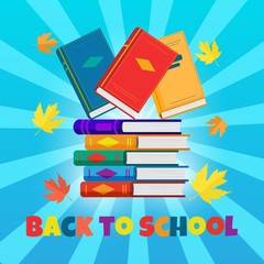 Vector poster Back to school with stack colorful books in flat style with autumn leaves. Education concept. Back to school template. Books background for banners, school sale, library, offer.