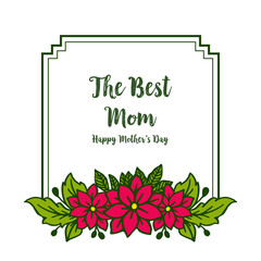 Vector illustration writing best mom with bright red flower frames