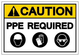 Caution PPE Required Symbol Sign, Vector Illustration, Isolated On White Background Label .EPS10