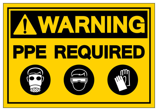 Warning PPE. Required Symbol Sign,Vector Illustration, Isolate On White Background Label. EPS10