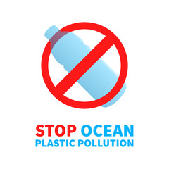 Stop ocean plastic pollution. White promo poster with plastic bottle and prohibition sign.