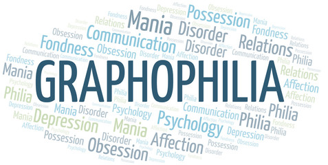 Graphophilia word cloud. Type of Philia.