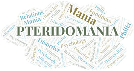 Pteridomania word cloud. Type of mania, made with text only.