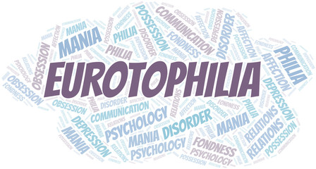 Eurotophilia word cloud. Type of Philia.