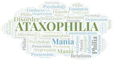 Ataxophilia word cloud. Type of Philia.