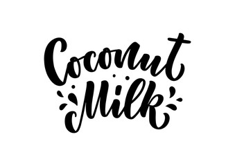 Coconut milk lettering for banner, logo and packaging design. Organic nutrition healthy food. Phrase about dairy product. Vector