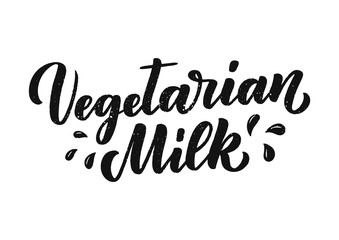 Vegetarian milk lettering for banner, logo and packaging design. Organic nutrition healthy food. Phrase about dairy product. Vector