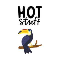Hot stuff hand written lettering. Hand drawn phrase with cute toucan. Summer vacation decorations for greeting card, posters, print. Summer beach party. Vector illustration