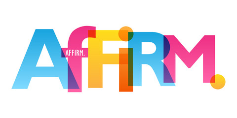 AFFIRM. colorful vector typography banner