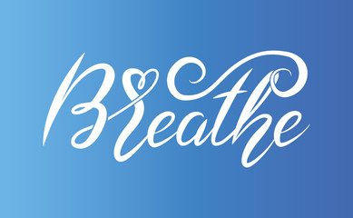 Lettering Breath. Vector illustration for banner, poster or card