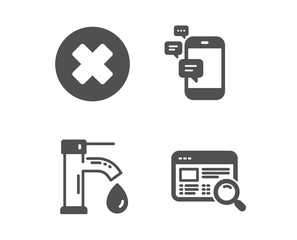Fototapeta premium Set of Close button, Tap water and Communication icons. Website search sign. Delete or decline, Faucet, Smartphone messages. Find internet. Classic design close button icon. Flat design. Vector