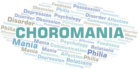 Choromania word cloud. Type of mania, made with text only.