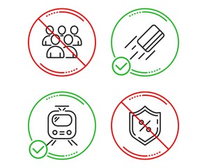 Do or Stop. Train, Credit card and Group icons simple set. Loan percent sign. Tram, Bank payment, Developers. Protection shield. Technology set. Line train do icon. Prohibited ban stop. Good or bad