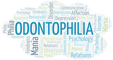 Odontophilia word cloud. Type of Philia.