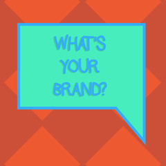 Handwriting text What S Your Brandquestion. Conceptual photo Define Individual trademark Identify Company Blank Rectangular Color Speech Bubble with Border photo Right Hand