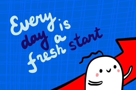 Every day is a fresh start hand drawn vector illustration in cartoon style with lettering. Cute man and red arrow, textured background