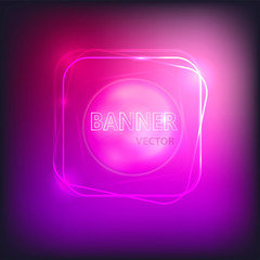 Glowing neon banner for design. Vector Background