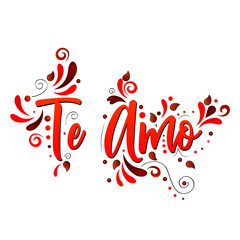 I love you! Te Amo! Red Vector lettering isolated illustration on white  background
