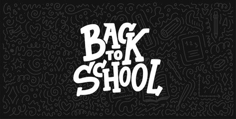 Welcome back to school lettering quote and doodle background. Template for sale tag. Hand drawn badge. Education concept. Typography emblem. Vector