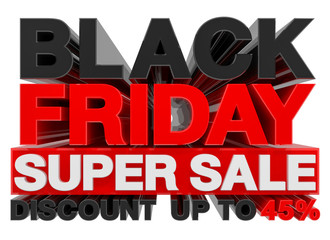 BLACK FRIDAY SUPER SALE  DISCOUNT UP TO 45% word 3d rendering