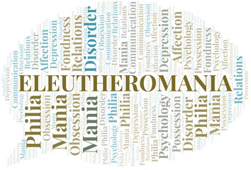 Obraz premium Eleutheromania word cloud. Type of mania, made with text only.