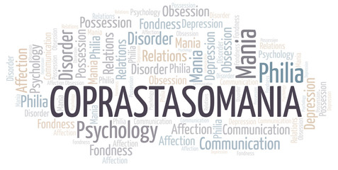 Coprastasomania word cloud. Type of mania, made with text only.