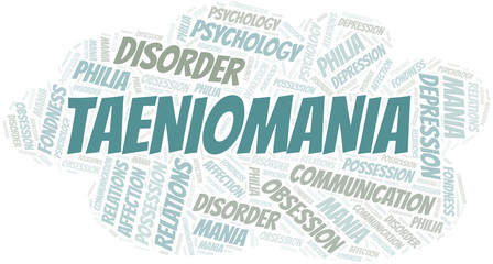 Taeniomania word cloud. Type of mania, made with text only.