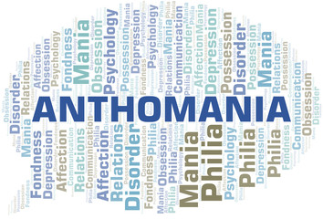 Anthomania word cloud. Type of mania, made with text only.