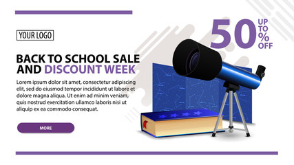 Back to school sale and discount week, white web banner in modern style for your website with telescope, map of the constellations and the encyclopedia of astronomy