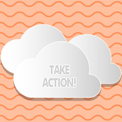 Writing note showing Take Action. Business photo showcasing do something official or concerted to achieve aim with problem White Clouds Cut Out of Board Floating on Top of Each Other.