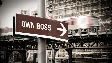 Street Sign Own Boss