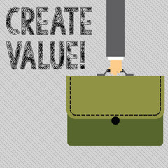 Text sign showing Create Value. Conceptual photo making sure regard that something is held to its deserve Businessman Hand Carrying Colorful Briefcase Portfolio with Stitch Applique.