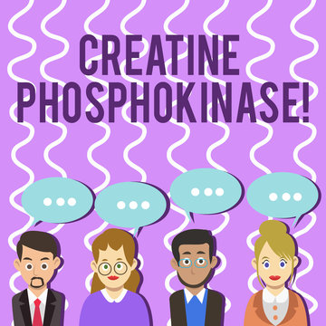 Conceptual hand writing showing Creatine Phosphokinase. Business photo text protein that aids chemical changes in the body Group of Business People with Speech Bubble with Three Dots.