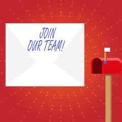Writing note showing Join Our Team. Business photo showcasing invite someone to work together for particular purpose target White Envelope and Red Mailbox with Small Flag Up Signalling.