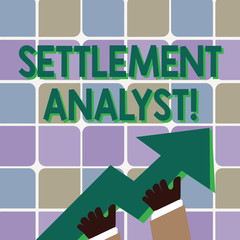 Conceptual hand writing showing Settlement Analyst. Concept meaning Negotiate settlement using the most effective means Hand Holding Colorful Huge 3D Arrow Pointing and Going Up