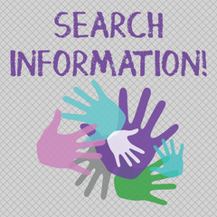Word writing text Search Information. Business photo showcasing the act or process of looking for someone or something Color Hand Marks of Different Sizes Overlapping for Teamwork and Creativity
