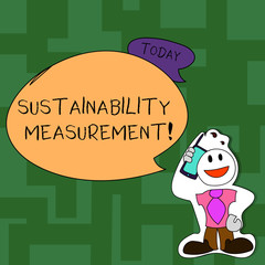 Text sign showing Sustainability Measurement. Business photo text measure environmental social and economic domains Smiley Face Man in Necktie Holding Smartphone to his Head in Sticker Style