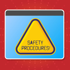 Obraz premium Conceptual hand writing showing Safety Procedures. Concept meaning steps description of process when deviation may cause loss Blank Yellow Embossed Triangle with Border as Web Button In Screen